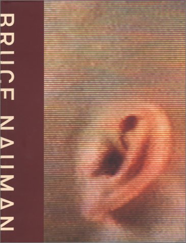 Bruce Nauman: Exhibition Catalogue and Catalogue Raisonne (Hardcover)