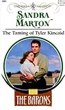 The Taming of Tyler Kincaid by Sandra Marton