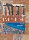 Impulse by Nora Roberts