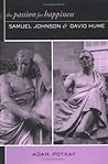 The Passion for Happiness: Samuel Johnson and David Hume The Passion for Happiness: Samuel Johnson and David Hume