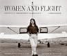 Women and Flight: Portraits of Contemporary Women Pilots