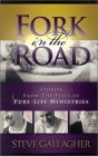 Fork in the Road: Stories from the Files of Pure Life Ministries