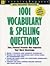 1001 Vocabulary & Spelling Questions