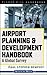 Airport Planning & Development Handbook: A Global Survey