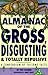 Almanac of the Gross, Disgu...