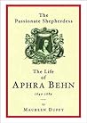 Phoenix: The Passionate Shepherdess: The Life of Aphra Behn 1649-1680