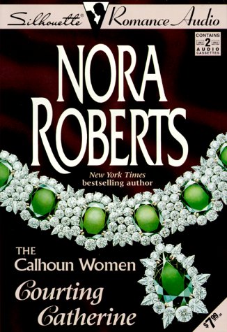 Courting Catherine (The Calhoun Women #1)