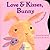 Love & Kisses, Bunny
