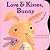 Love & Kisses, Bunny