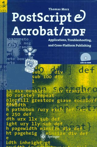 PostScript and Acrobat/PDF: Applications, Troubleshooting, and Cross-Platform-Publishing (Hardcover)