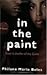 In the Paint: A Novel