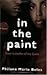 In the Paint: A Novel