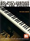 Mel Bay's Complete Book of Exercises for the Pianist Mel Bay's Complete Book of Exercises for the Pianist