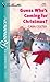 Guess Who's Coming for Christmas? by Cara Colter