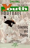 Youth League Football: Coaching and Playing (Spalding Sports Library)