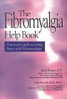 The Fibromyalgia Help Book: Practical Guide to Living Better With Fibromyalgia (Paperback)