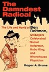 The Damndest Radical by Roger A. Bruns