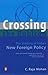 Crossing the Rubicon: The Shaping of India's New Foreign Policy