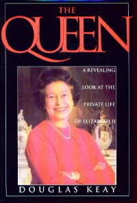 The Queen: A Revealing Look at the Private Life of Elizabeth II (Hardcover)