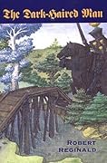 The Dark-Haired Man, Or, the Hieromonk's Tale: A Romance of Nova Europe