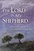 The Lord Is My Shepherd: Psalms to Accompany Us on Our Journey Through Aging