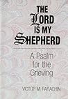 The Lord Is My Shepherd: A Pslam for the Grieving