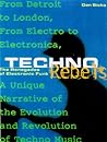 Techno Rebels by Dan Sicko