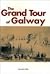 The Grand Tour of Galway