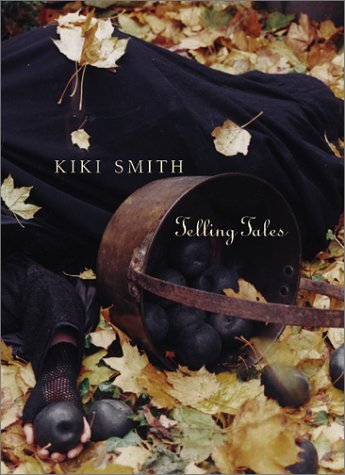 Kiki Smith: Telling Tales (Hardcover)