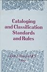 Cataloging and Classification Standards and Rules (Monograph Published Simultaneously As Cataloging & Classification Quarterly , Vol 21, Nos 3/4) Cataloging and Classification Standards and Rules (Monograph Published Simultaneously As Cataloging & Classification Quarterly , Vol 21, Nos 3/4)