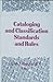 Cataloging and Classification Standards and Rules (Monograph Published Simultaneously As Cataloging & Classification Quarterly , Vol 21, Nos 3/4)