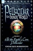 Pellucidar: The Inner World, Vol 1