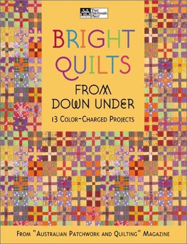 Bright Quilts from Down Under: 13 Color-Charged Projects (Paperback)