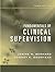 Fundamentals of Clinical Supervision by Janine M. Bernard