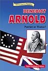 Benedict Arnold: Patriot or Traitor? (Historical American Biographies)