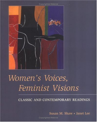 Cover of Women's Voices, Feminist Visions: Classic and Contemporary Readings