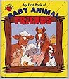 My First Book of Baby Animal Friends My First Book of Baby Animal Friends
