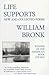 Life Supports by William Bronk