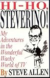 Hi-Ho, Steverino!: My Adventures in the Wonderful Wacky World of TV