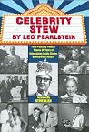 Celebrity Stew: Food Publicity Pioneer Shares 50 Years of Entertaining Inside Stories of Hollywood Royalty Celebrity Stew: Food Publicity Pioneer Shares 50 Years of Entertaining Inside Stories of Hollywood Royalty