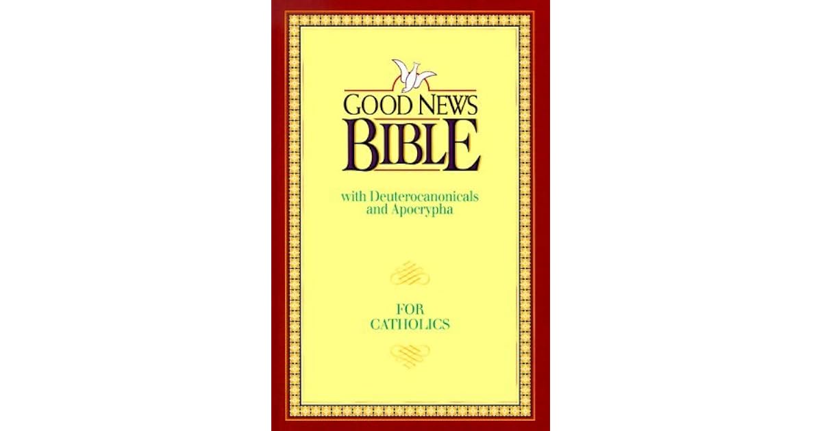 Good News Bible Today s English Version For Catholics By Anonymous