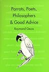 Parrots, Poets, Philosophers, & Good Advice