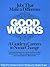 Good Works: A Guide to Careers in Social Change