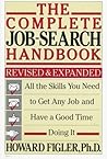 Complete Job-Search Handbook: All the Skills You Need to Get Any Job and Have a Good Time Doing It Complete Job-Search Handbook: All the Skills You Need to Get Any Job and Have a Good Time Doing It
