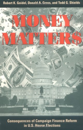 Money Matters: Consequences of Campaign Finance Reform in House Elections (Paperback)