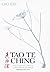 Tao Te Ching by Lao Tzu