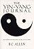 The Yin-Yang Journal: An Alternative Reading of the Tao Te Ching