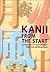 Kanji from the Start: A Comprehensive Japanese Reader