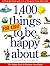 1,400 Things for Kids to Be Happy About: The Happy Book