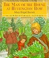 The Man of the House at Huffington Row: A Christmas Story The Man of the House at Huffington Row: A Christmas Story